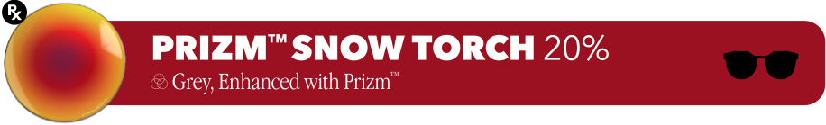 PRIZM™ SNOW TORCH 20% - Rose, Enhanced with Prizm™